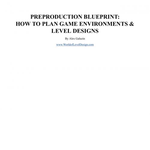 Preproduction Blueprint_ How to Plan Game Environments and Level Designs