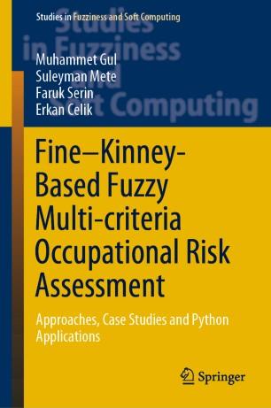 Fine&ndash;Kinney-Based Fuzzy Multi-criteria Occupational Risk Assessment