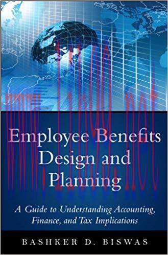 (PDF)Employee Benefits Design and Planning: A Guide to Understanding Accounting, Finance, and T...
