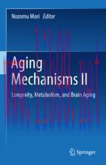 [PDF]Aging Mechanisms II : Longevity, Metabolism, and Brain Aging