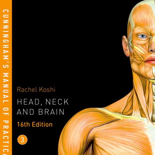 Cunningham's Manual of Practical Anatomy. Volume 3_ Head, neck and brain - Wei Zhi