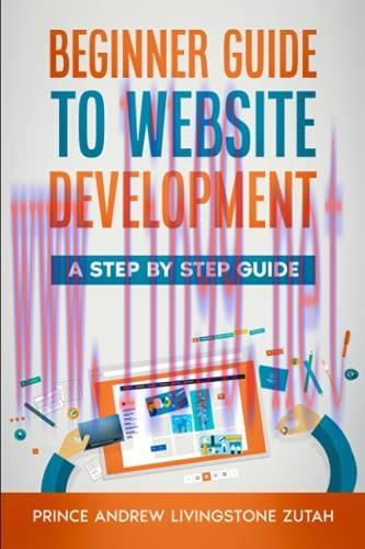 [FOX-Ebook]Beginners Guide To Website Development: A Step-By-Step Guide For Beginners