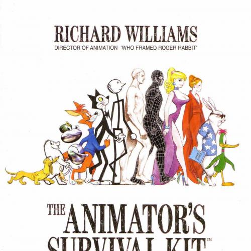 Animator''s Survival Kit_ A Manual of Methods, Principles, The