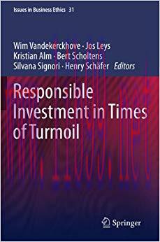 (PDF)Responsible Investment in Times of Turmoil (Issues in Business Ethics Book 31) 2011 Editio...