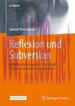 [PDF]Reflexion und Subversion: Selbstbeobachtung der Gesellschaft in Twitter und den Massenmedi...