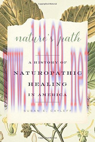 [AME]Nature&rsquo;s Path: A History of Naturopathic Healing in America