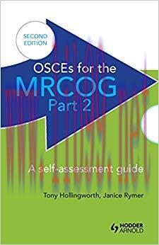 (PDF)OSCEs for the MRCOG Part 2: A Self-Assessment Guide: A Self-Assessment Guide (Becoming an ...