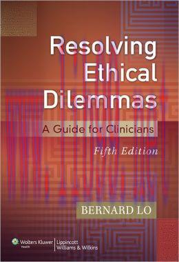 [AME]Resolving Ethical Dilemmas: A Guide for Clinicians, 5th Edition