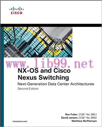 NX-OS and Cisco Nexus Switching: Next-Generation Data Center Architectures (Networking Technolo...