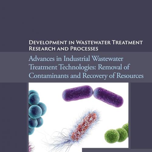 Development in Wastewater Treatment Research and Processes Advances in Industrial Wastewater Tr...
