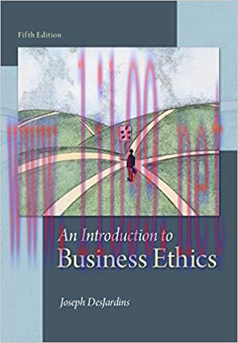 An Introduction to Business Ethics 5th Edition,