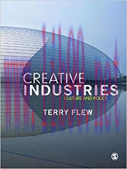The Creative Industries: Culture and Policy 1st Edition,