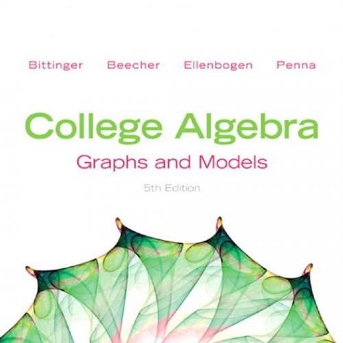 College Algebra Graphs and Models 5th Edition