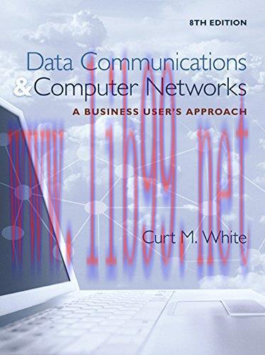 [FOX-Ebook]Data Communications and Computer Networks: A Business User's Approach, 8th Edition