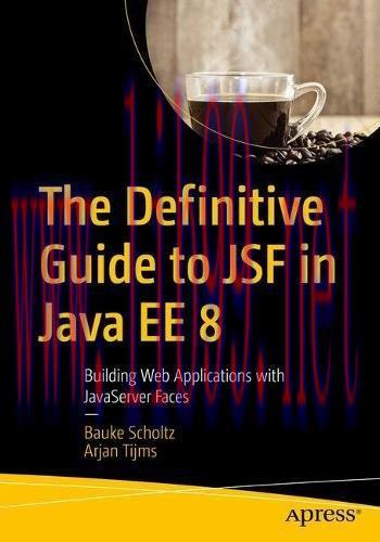 [FOX-Ebook]The Definitive Guide to JSF in Java EE 8: Building Web Applications with JavaServer ...