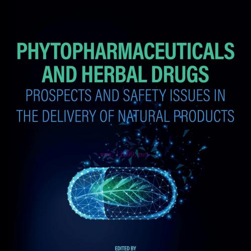 [AME]Phytopharmaceuticals and Herbal Drugs: Prospects and Safety Issues in the Delivery of Natu...