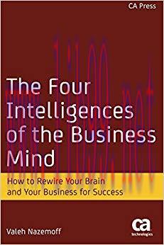 (PDF)The Four Intelligences of the Business Mind: How to Rewire Your Brain and Your Business fo...