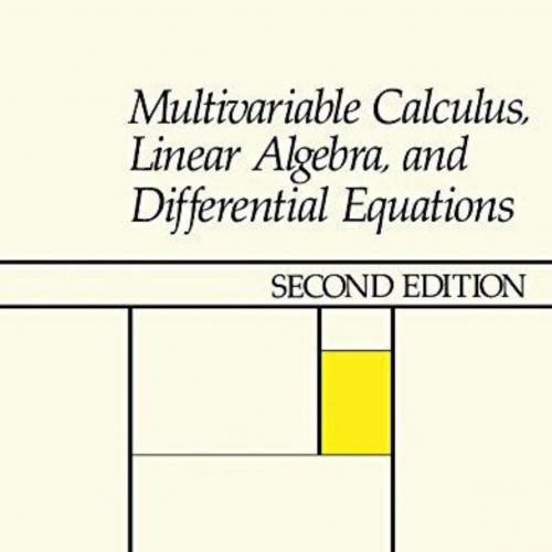 Multivariable Calculus, Linear Algebra, and Differential Equations