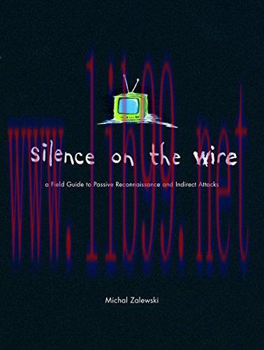 [FOX-Ebook]Silence on the Wire: A Field Guide to Passive Reconnaissance and Indirect Attacks