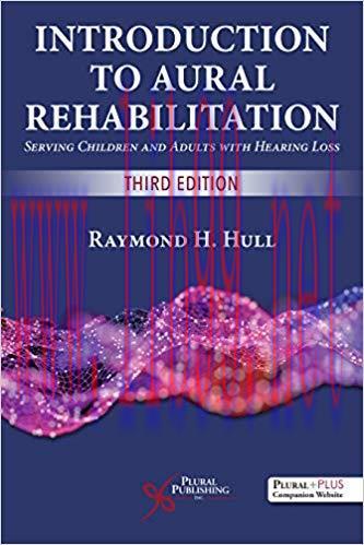[PDF]Introduction to Aural Rehabilitation Serving Children and Adults 3rd Edition