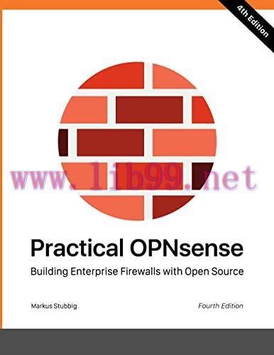 [FOX-Ebook]Practical OPNsense: Building Enterprise Firewalls With Open Source, 4th Edition