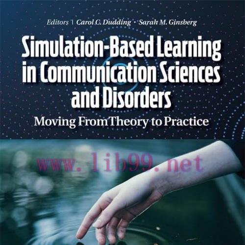 [AME]Simulation-Based Learning in Communication Sciences and Disorders: Moving From_ Theory to ...
