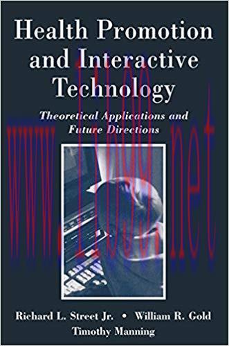Health Promotion and Interactive Technology: Theoretical Applications and Future Directions (Ro...