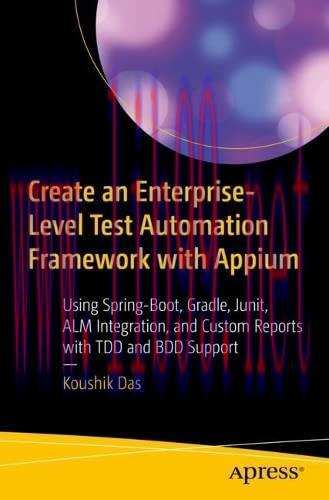 [FOX-Ebook]Create an Enterprise-Level Test Automation Framework with Appium: Using Spring-Boot,...