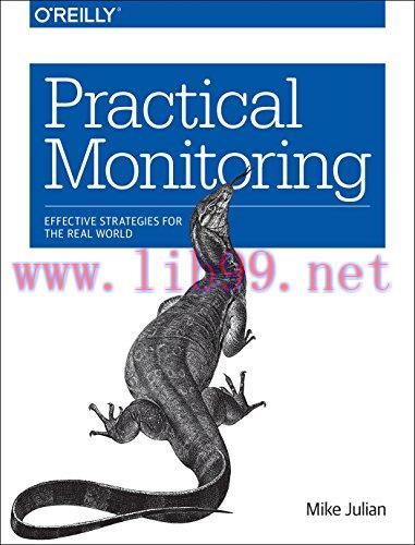 [FOX-Ebook]Practical Monitoring: Effective Strategies for the Real World