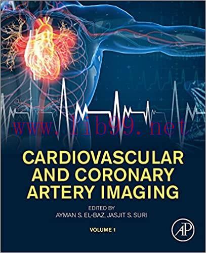 [PDF]Cardiovascular and Coronary Artery Imaging Volume 1