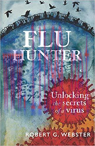 (PDF)Flu Hunter: Unlocking the secrets of a virus None Edition