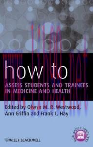 [AME]How to Assess Students and Trainees in Medicine and Health (Original PDF)