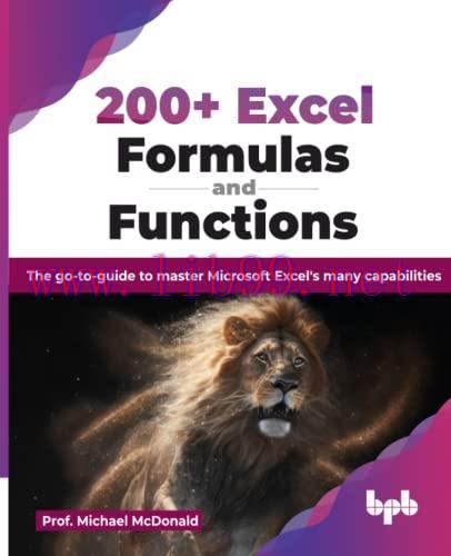 [FOX-Ebook]200+ Excel Formulas and Functions: The go-to-guide to master Microsoft Excel's many ...