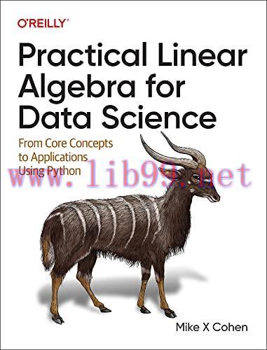 [FOX-Ebook]Practical Linear Algebra for Data Science: From_ Core Concepts to Applications Using...