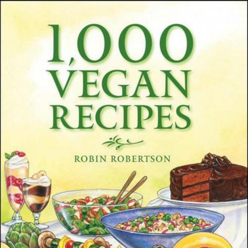 1,000 Vegan Recipes9780470085028 - Robin Robertson