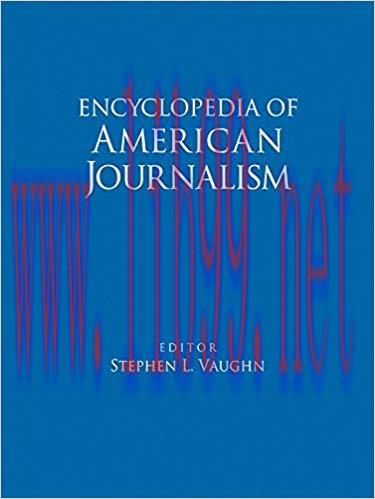 Encyclopedia of American Journalism 1st Edition,