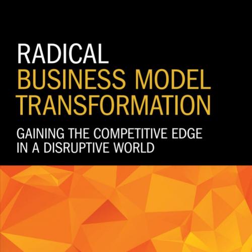 Radical Business Model Transformation