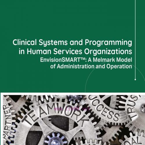 [AME]Clinical Systems and Programming in Human Services Organizations: EnvisionSMART&trade;: A Melmar...