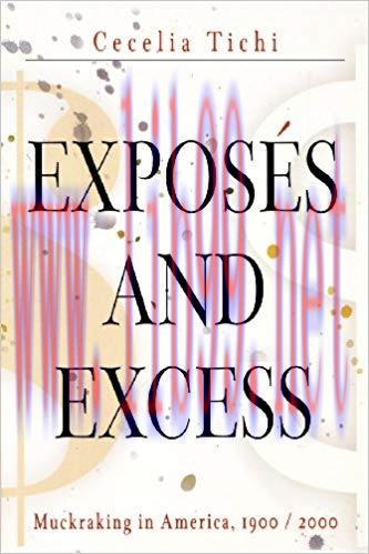 Exposes and Excess: Muckraking in America, 1900 / 2000 (Personal Takes)