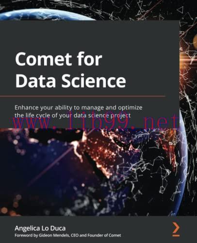 [FOX-Ebook]Comet for Data Science: Enhance your ability to manage and optimize the life cycle o...