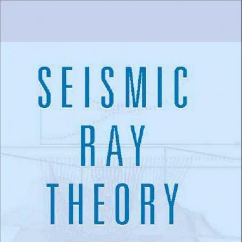 Seismic Ray Theory by Cerveny