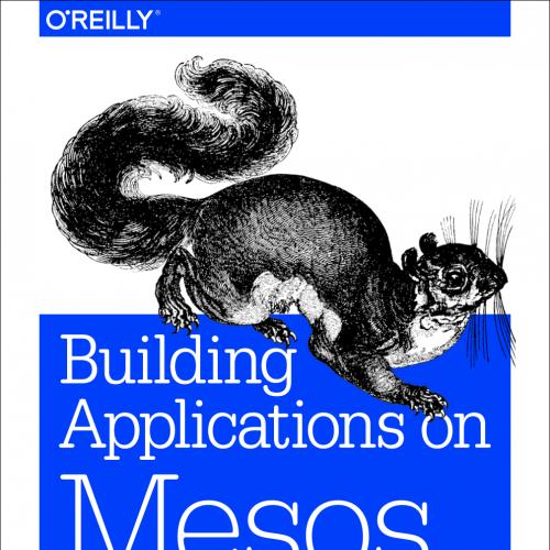 Building Applications on Mesos