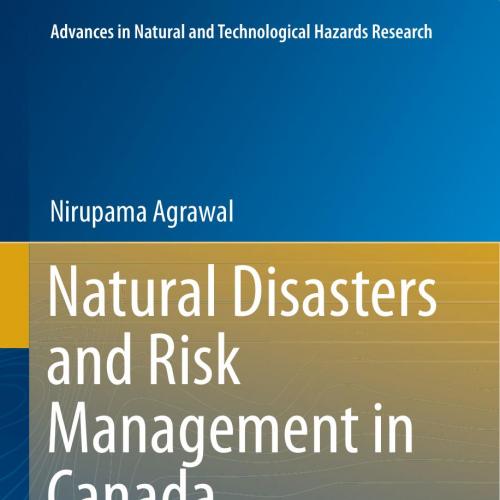 Natural Disasters and Risk Management in Canada An Introduction 1st - Wei Zhi