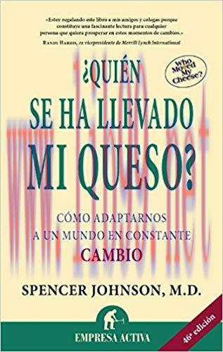 &iquest;Qui&eacute;n se ha llevado mi queso? (Narrativa empresarial) (Spanish Edition) 3rd Edition,
