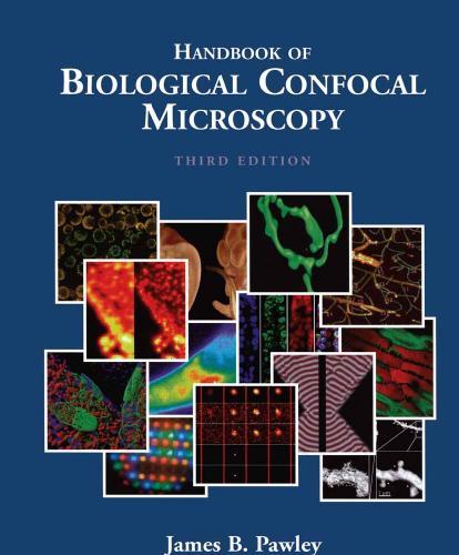 Handbook of Biological Confocal Microscopy 3rd Edition