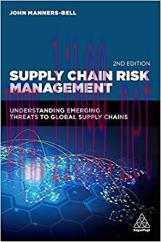 Supply Chain Risk Management: Understanding Emerging Threats to Global Supply Chains 2nd Editio...
