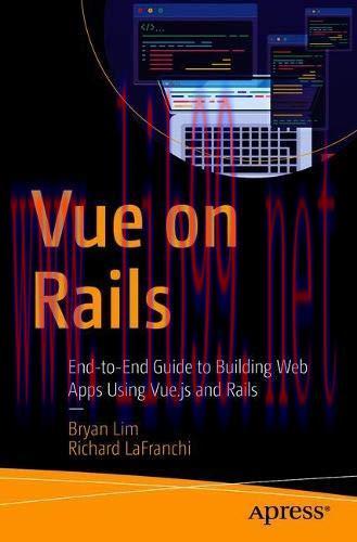 [FOX-Ebook]Vue on Rails: End-to-End Guide to Building Web Apps Using Vue.js and Rails