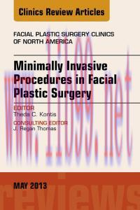 [AME]Minimally Invasive Procedures in Facial Plastic Surgery, An Issue of Facial Plastic Surger...