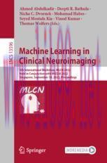 [PDF]Machine Learning in Clinical Neuroimaging: 5th International Workshop, MLCN 2022, Held in ...