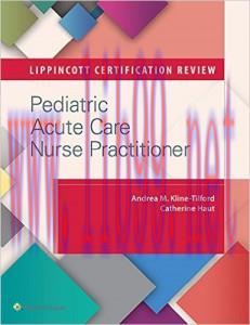 [AME]Lippincott Certification Review: Pediatric Acute Care Nurse Practitioner (EPUB)